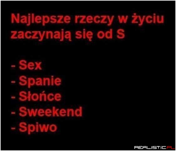 Najlepsze rzeczy w życiu...