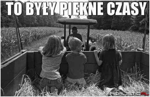 Piękne czasy!