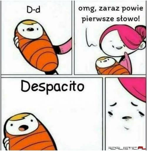 Tylko nie DESPACITO