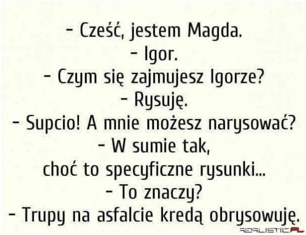 Robota jak każda inna ;)