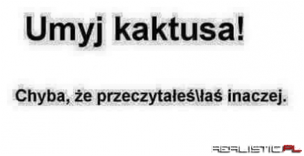 Dla pewności umyłem oba ;)