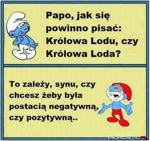 To zależy synu...