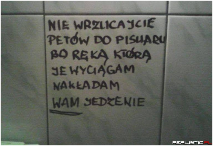 Nic tak nie dyscyplinuje jak napis w kiblu