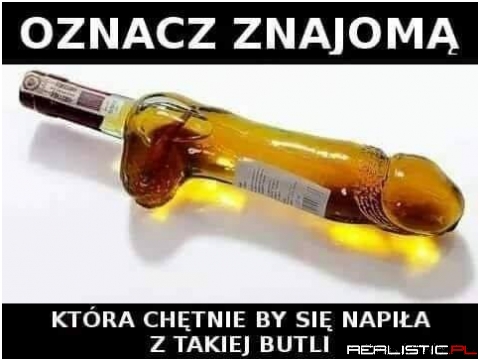 No i butelka się później przyda ;)