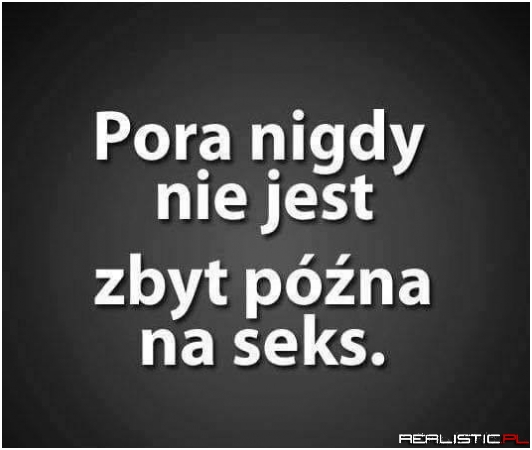 Święte słowa ;)