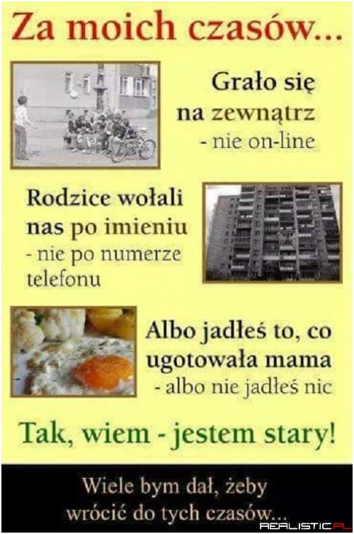 To były super czasy...