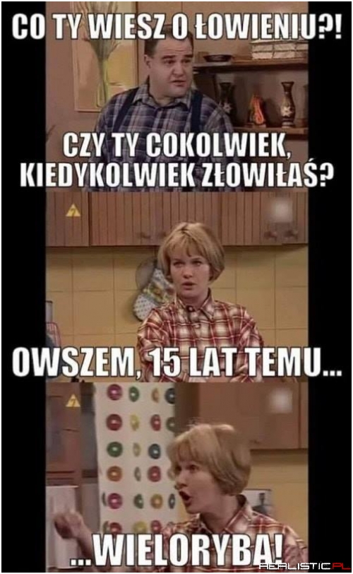 Co Ty wiesz o łowieniu