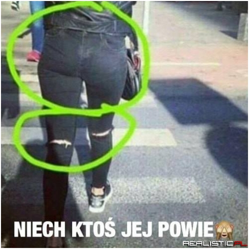 Nie nadąża za modą xD