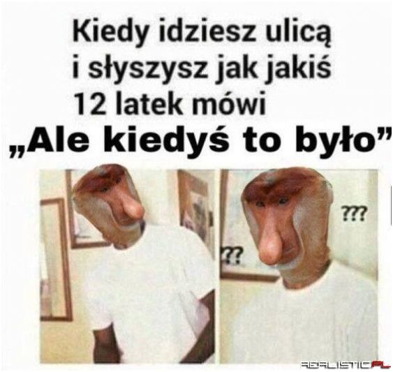 Kurła kiedyś to było
