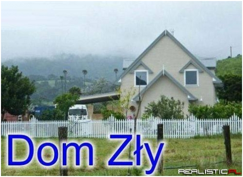 Ten dom ma zły wyraz elewacji xD