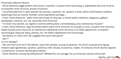 Przychodzi do lekarza baba co ją wszystko wkur