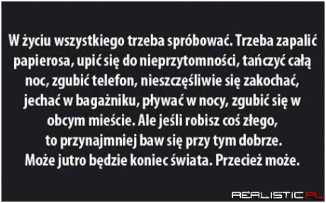 Trzeba spróbować wszystkiego