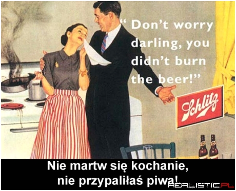 Nie martw się kochanie!