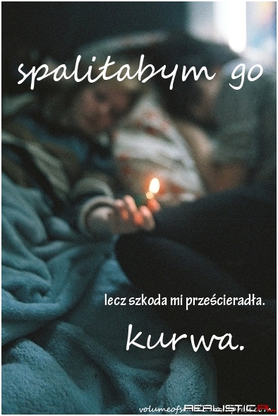 Spaliłabym