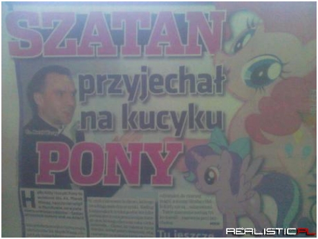 Szatan przyjechał na kucykach