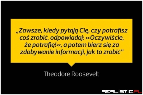 Zawsze kiedy pytają Cie czy potrafisz coś zrobić