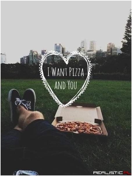 Ale najpierw pizzę