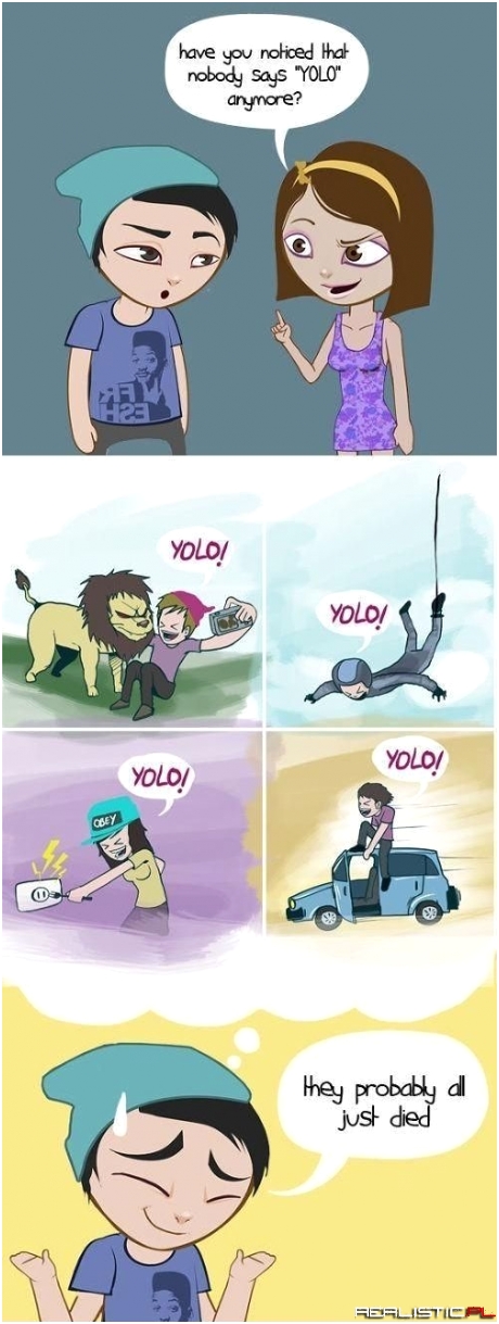 Dlaczego już nikt nie mówi yolo?