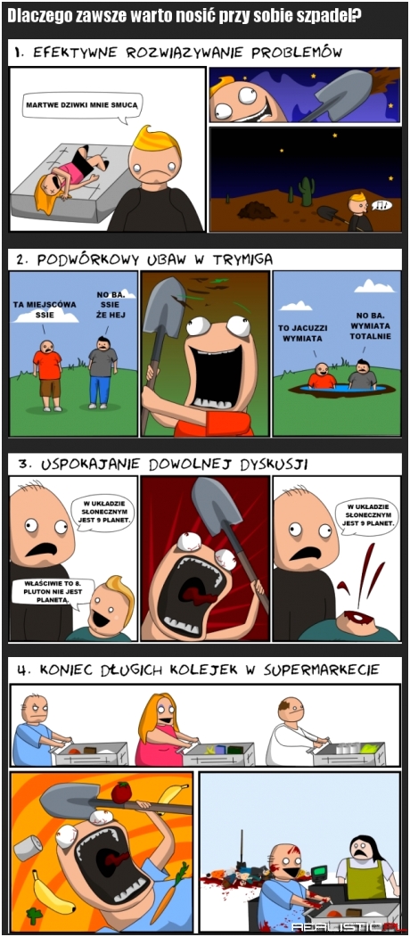 Dlaczego zawsze warto nosić przy sobie szpadel?