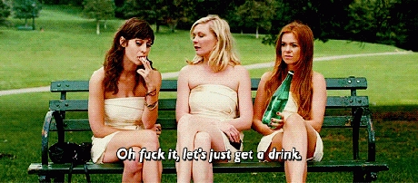 Get drunk