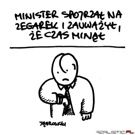 Minister spojrzał na zegarek
