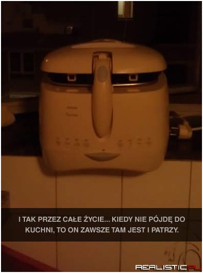 I tak przez całe życie...