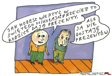 Jak możesz wierzyć w świętego mikołaja ?