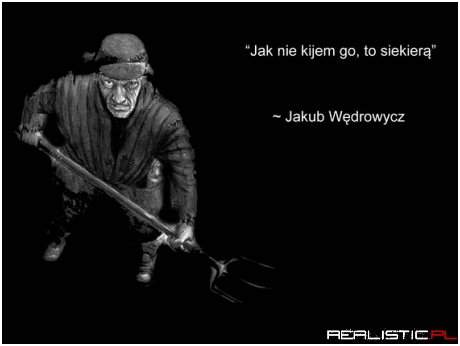Jak nie kijem to..