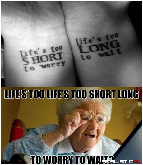 Life is Too Short Long