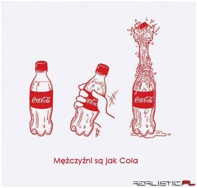 Mężczyźni są jak coca cola