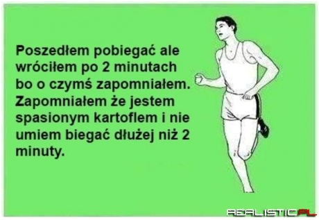 Poszedłem biegać...