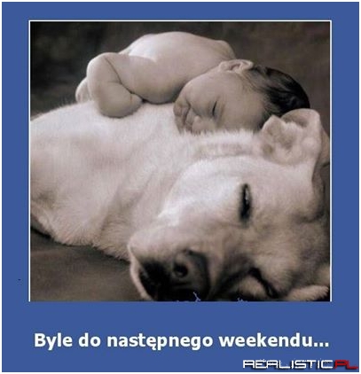 Byle do nastepnego weekendu
