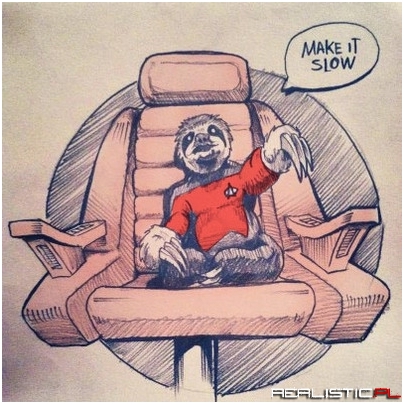 Make it slow