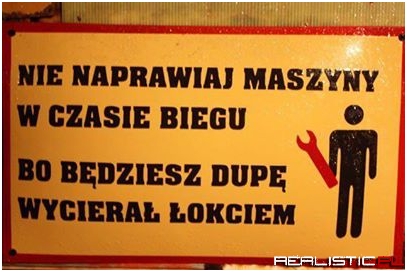 Nie naprawiaj maszyny..