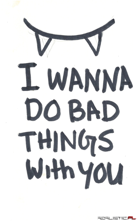 Bad things