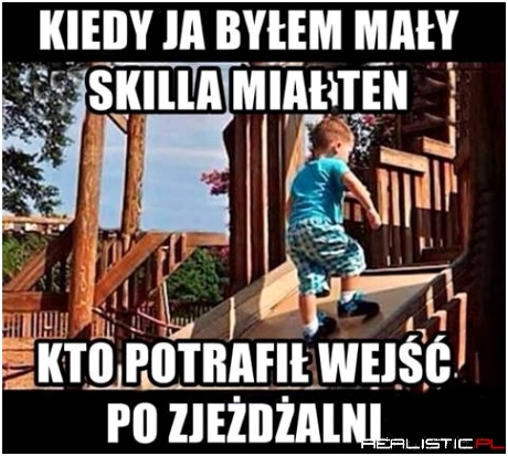 Kiedy ja byłem mały....
