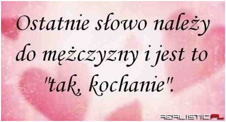 Tak kochanie