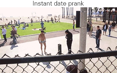 Instant date prank