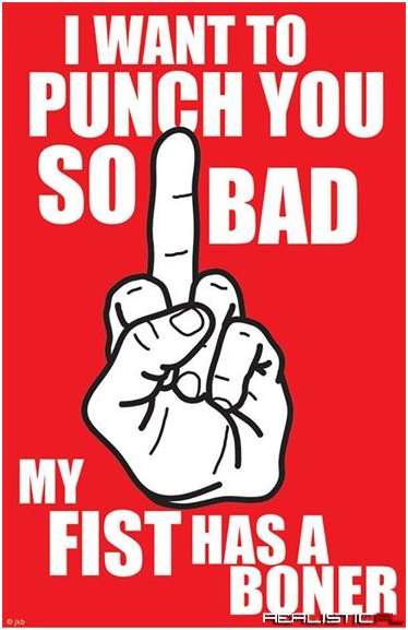 It's for when someone aggravates you