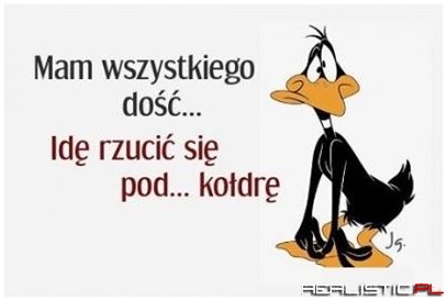 Mam wszystkiego dość