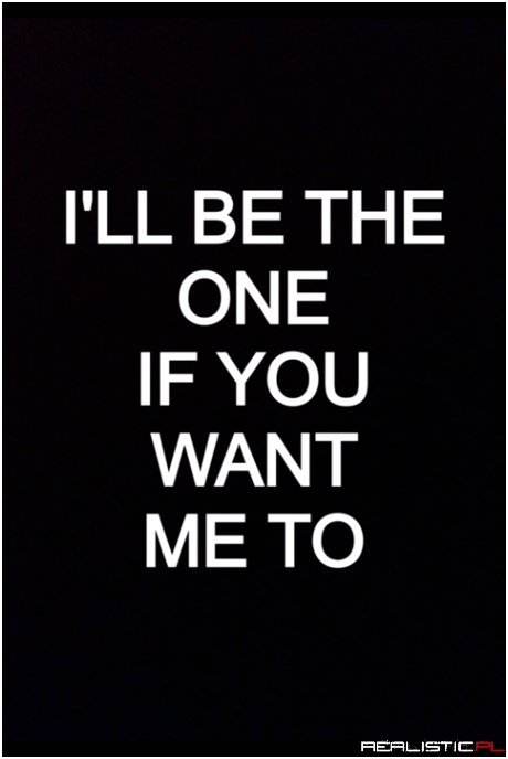 Be the one