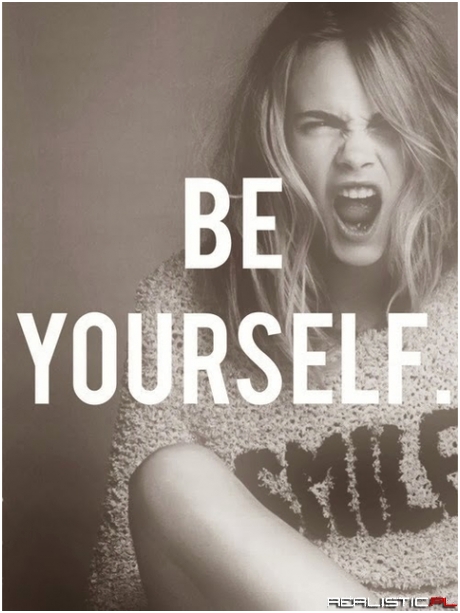 Be yourself