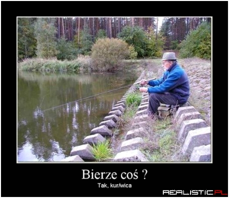 Bierze coś...