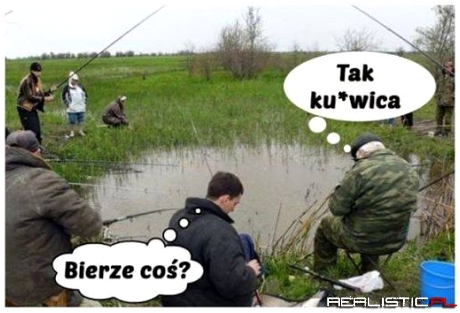 Bierze coś...