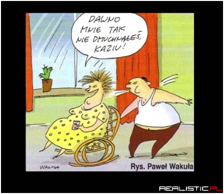 Dawno mnie tak nie dmuchałeś