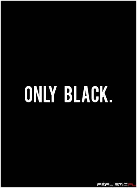 Only black
