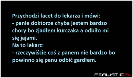 Przychodzi facet do lekarza...