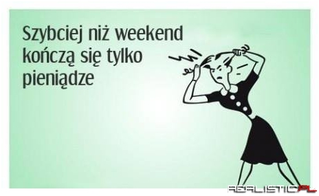 Szybciej niż weekend