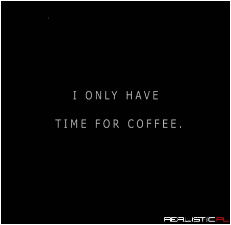 Time for coffee