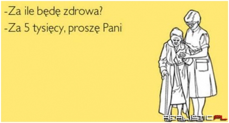 Za ile będę zdrowa